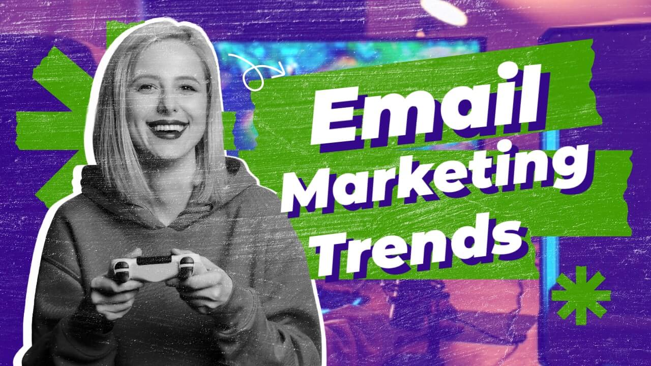 Email Marketing trends