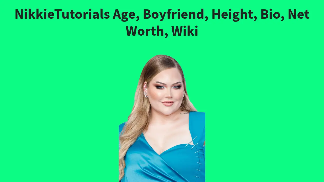 NikkieTutorials Age, Boyfriend, Height, Bio, Net Worth, Wiki