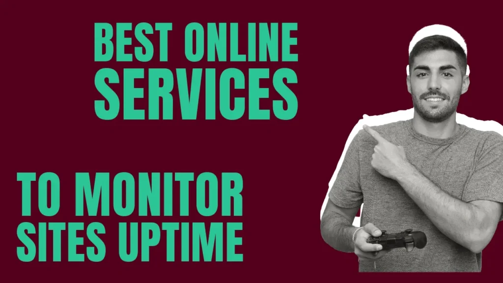 Best Online Services to Monitor Sites Uptime
