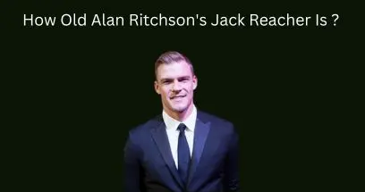 How Old Alan Ritchson's Jack Reacher Is