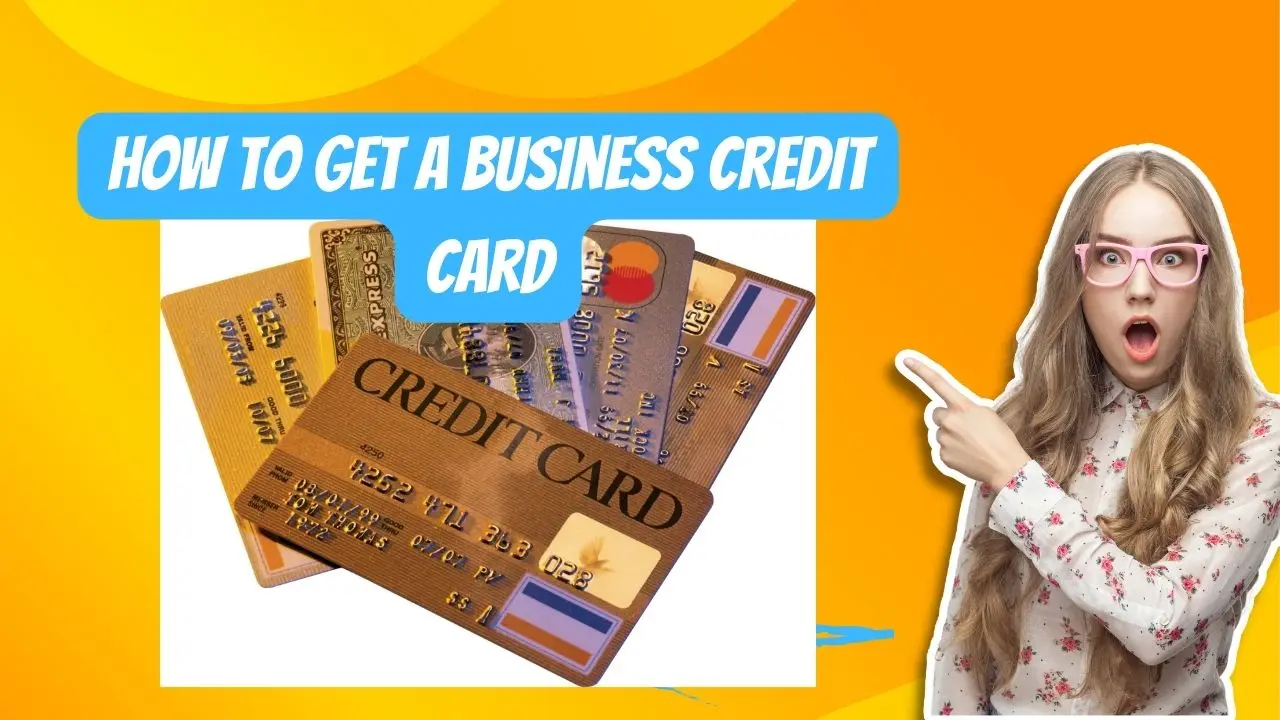 How To Get A Business Credit Card