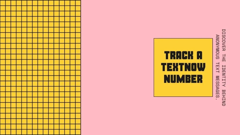 TextNow Number Lookup – Track a TextNow Number