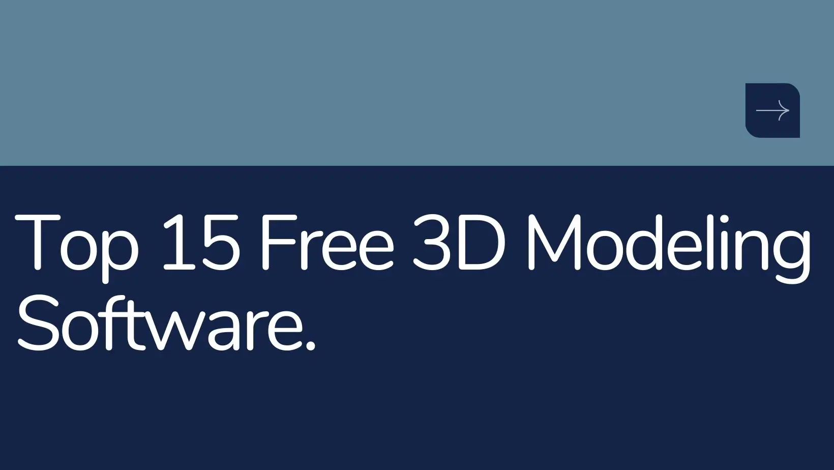 Top 15 Free 3D Modeling Software.