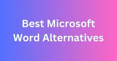 11 Best Microsoft Word Alternatives