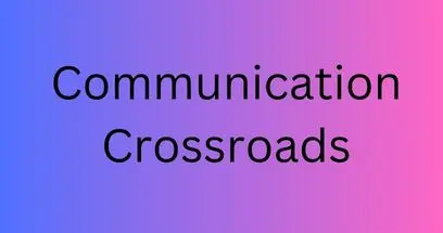 Communication Crossroads
