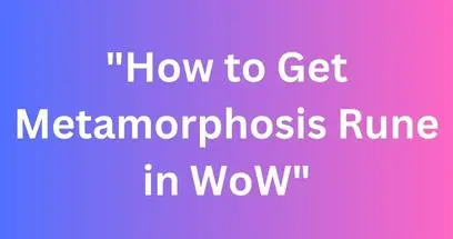 "How to Get Metamorphosis Rune in WoW"