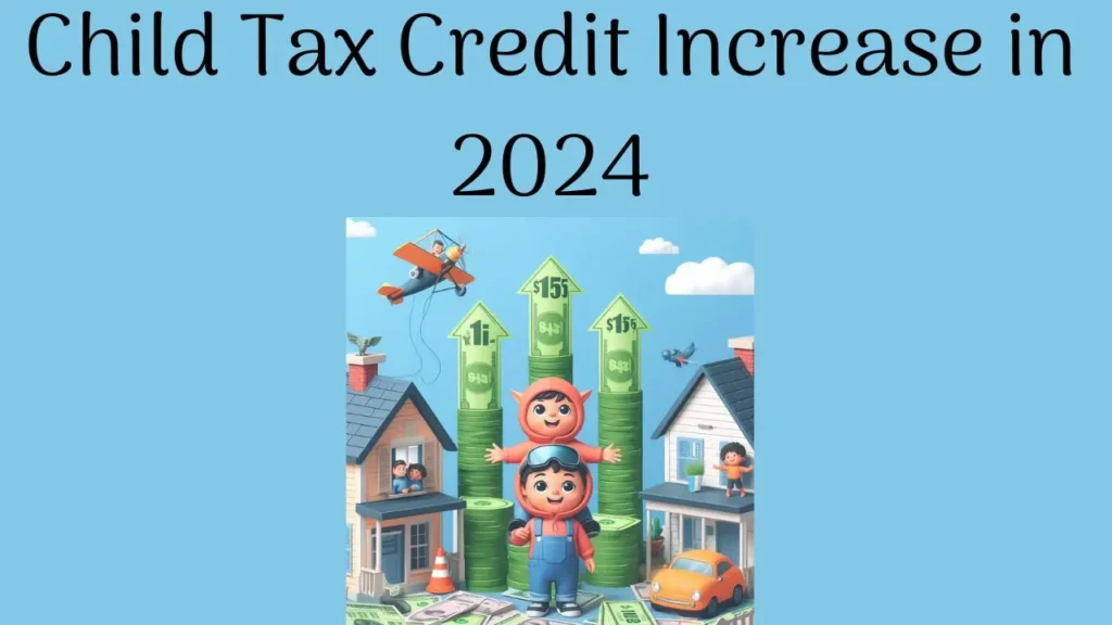 Child Tax Credit Increase in 2024