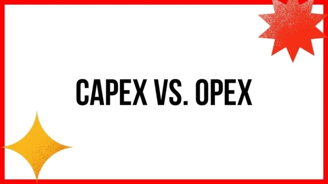 Capex vs. Opex