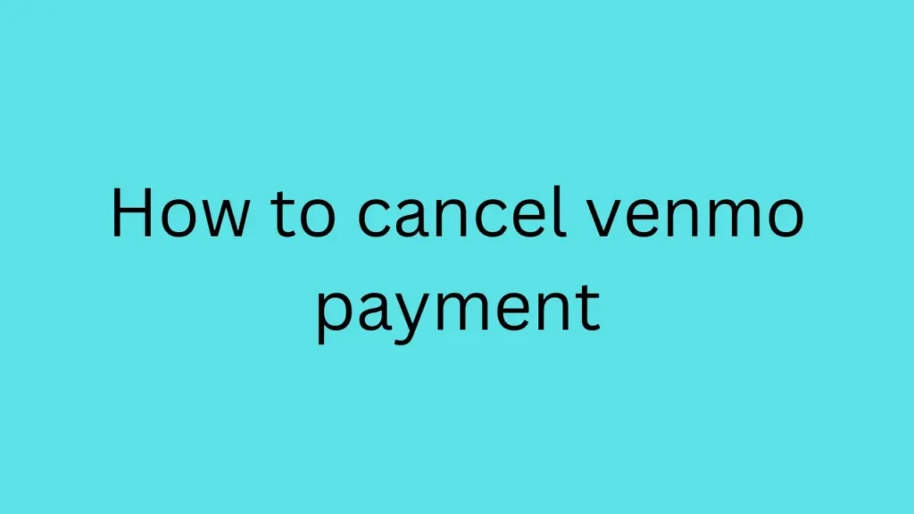 How to cancel venmo payment
