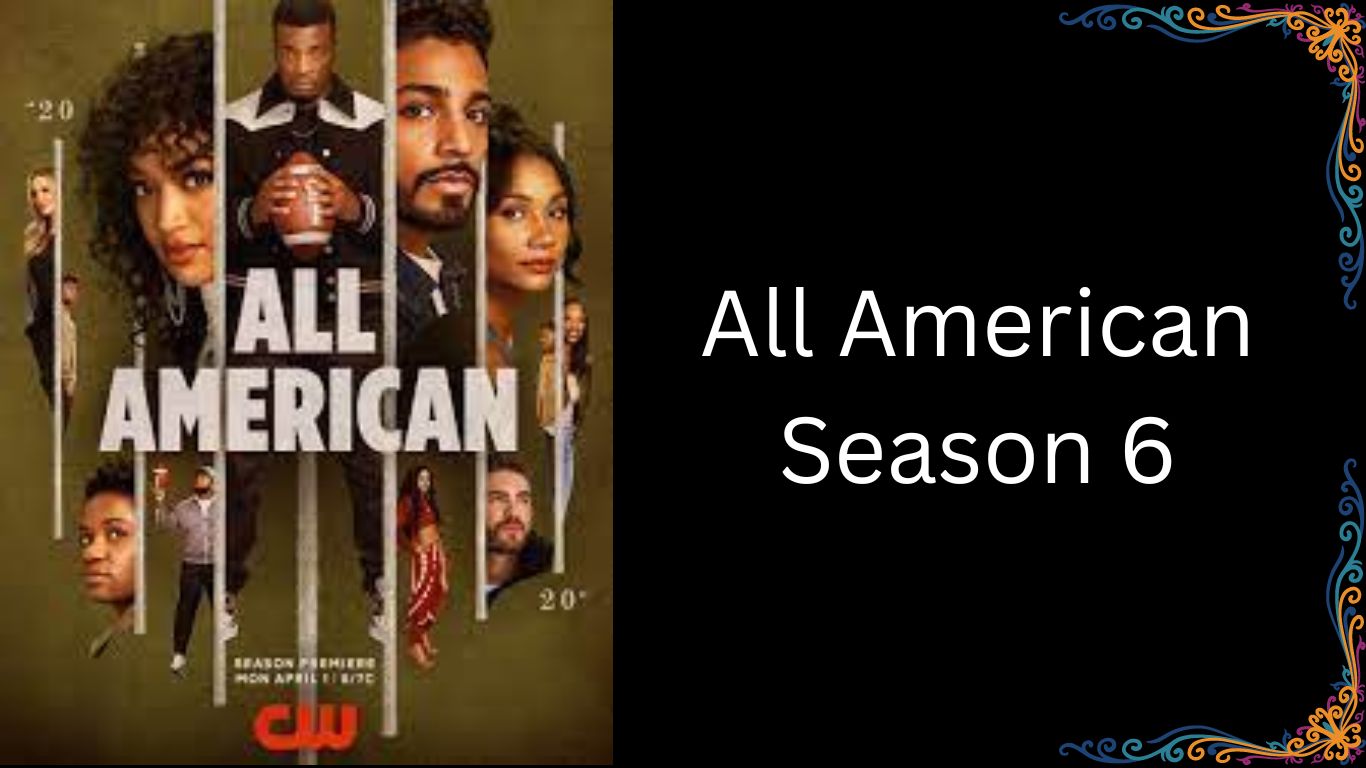 All American Season 6