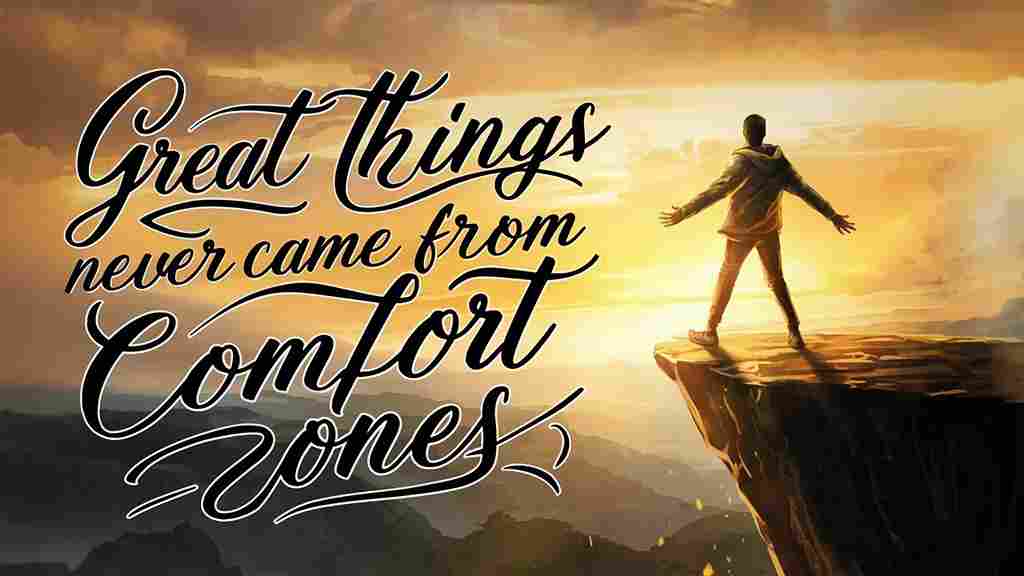 Great_things_never_came_from_comfort_zones