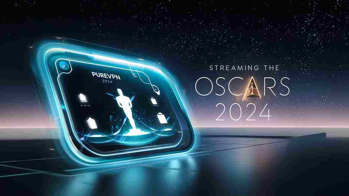 Watch Oscars 2024 from anywhere !