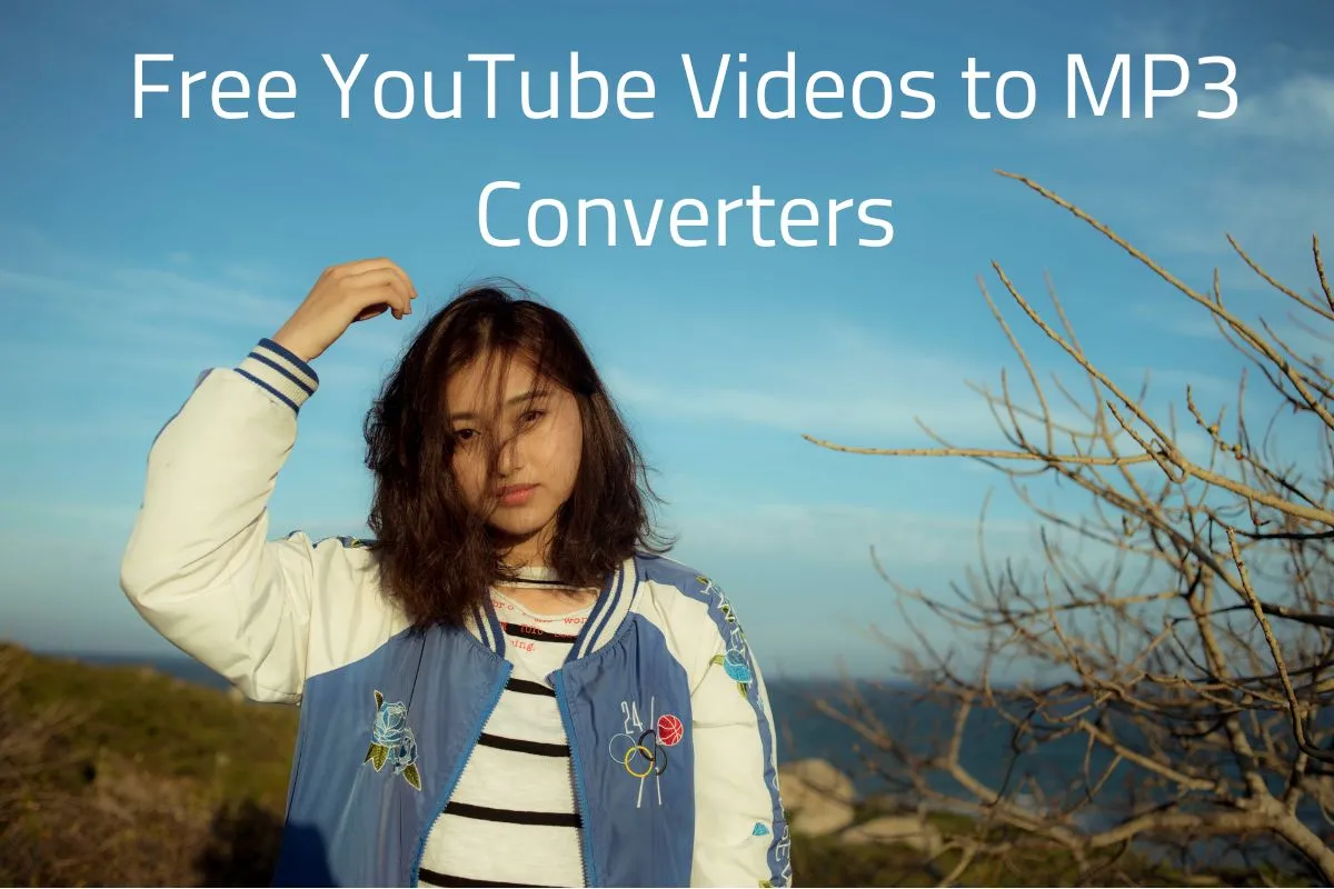 Free YouTube Videos to MP3 Converters