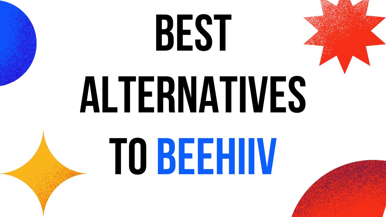 Best Alternatives to Beehiiv