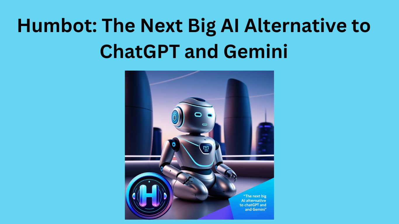 Humbot: The Next Big AI Alternative to ChatGPT and Gemini